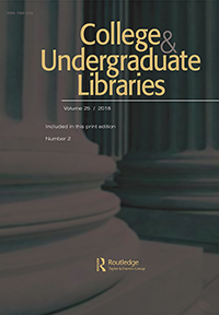 Cover image for College & Undergraduate Libraries, Volume 25, Issue 2, 2018