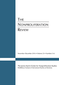 Cover image for The Nonproliferation Review, Volume 23, Issue 5-6, 2016