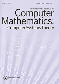 Cover image for International Journal of Computer Mathematics: Computer Systems Theory, Volume 4, Issue 1, 2019