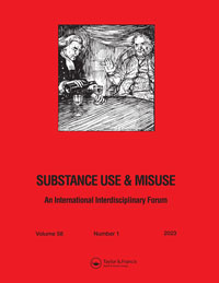 Cover image for Substance Use & Misuse, Volume 58, Issue 1, 2023