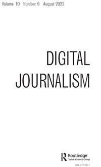 Cover image for Digital Journalism, Volume 10, Issue 6, 2022