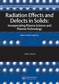 Cover image for Radiation Effects and Defects in Solids, Volume 179, Issue 1-2, 2024