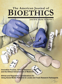Cover image for The American Journal of Bioethics, Volume 19, Issue 6, 2019