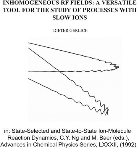 Figure 1. Reproduction of the front page of the seminal 1992 work by Dieter Gerlich on ion guiding and ion trapping. This will remain a heritage for the field of molecular physics.