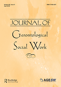 Cover image for Journal of Gerontological Social Work, Volume 62, Issue 3, 2019