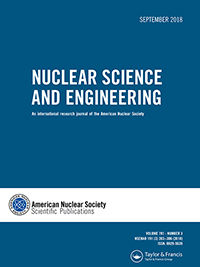 Cover image for Nuclear Science and Engineering, Volume 191, Issue 3, 2018