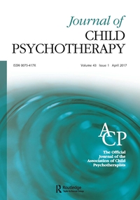 Cover image for Journal of Child Psychotherapy, Volume 43, Issue 1, 2017