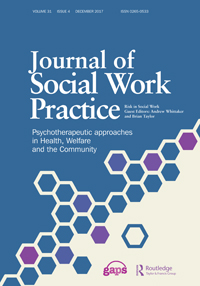 Cover image for Journal of Social Work Practice, Volume 31, Issue 4, 2017