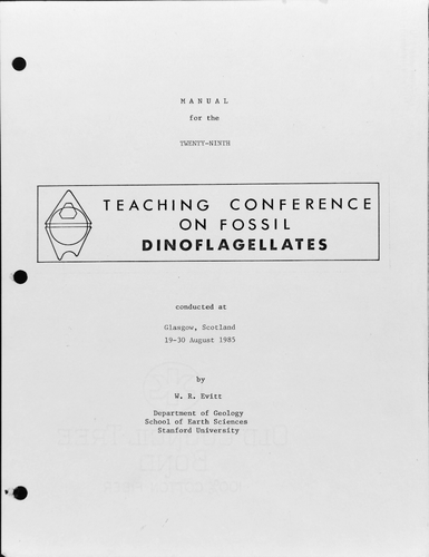Figure 24. The front cover of the manual for Bill Evitt's 29th Teaching Conference on Fossil Dinoflagellates (section 10). It represents the third and final edition of this document. This short course on dinoflagellate cysts was held in Glasgow, Scotland, between 19 and 30 August 1985. The image is reproduced with the approval of the Evitt family.