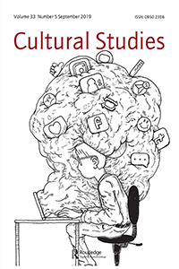 Cover image for Cultural Studies, Volume 33, Issue 5, 2019