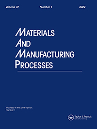 Cover image for Materials and Manufacturing Processes, Volume 37, Issue 1, 2022
