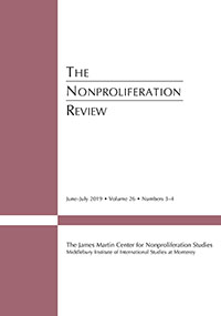 Cover image for The Nonproliferation Review, Volume 26, Issue 3-4, 2019