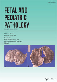 Cover image for Fetal and Pediatric Pathology, Volume 37, Issue 5, 2018