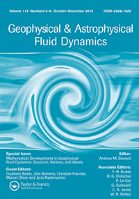 Cover image for Geophysical & Astrophysical Fluid Dynamics, Volume 113, Issue 5-6, 2019
