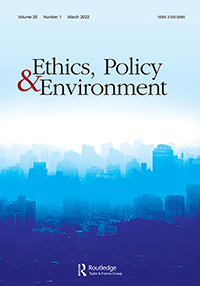 Cover image for Ethics, Policy & Environment, Volume 25, Issue 1, 2022