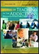 Cover image for Journal of Teaching in the Addictions, Volume 7, Issue 2, 2008