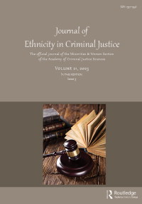Cover image for Journal of Ethnicity in Criminal Justice, Volume 21, Issue 3, 2023
