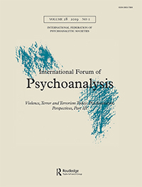 Cover image for International Forum of Psychoanalysis, Volume 28, Issue 1, 2019