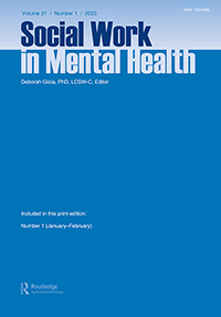Cover image for Social Work in Mental Health, Volume 21, Issue 1, 2023