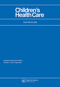 Cover image for Children's Health Care, Volume 49, Issue 3, 2020