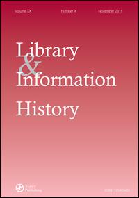 Cover image for Library & Information History, Volume 33, Issue 3, 2017