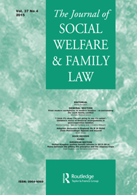 Cover image for Journal of Social Welfare and Family Law, Volume 37, Issue 4, 2015