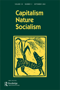 Cover image for Capitalism Nature Socialism, Volume 33, Issue 3, 2022