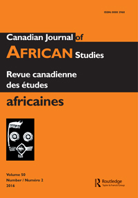 Cover image for Canadian Journal of African Studies / Revue canadienne des études africaines, Volume 50, Issue 2, 2016