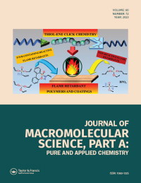 Cover image for Journal of Macromolecular Science, Part A, Volume 60, Issue 12, 2023