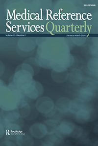 Cover image for Medical Reference Services Quarterly, Volume 39, Issue 1, 2020