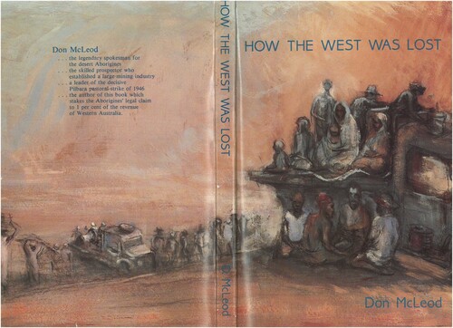 Figure 2. Don McLeod, How the West Was Lost: The Native Question in the Development of Western Australia (Port Hedland, WA: self-pub., 1984). Cover reproduction is 29 × 21.5 cm.