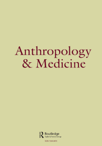 Cover image for Anthropology & Medicine, Volume 30, Issue 1, 2023