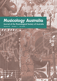 Cover image for Musicology Australia, Volume 42, Issue 1, 2020
