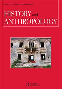 Cover image for History and Anthropology, Volume 31, Issue 5, 2020
