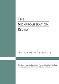 Cover image for The Nonproliferation Review, Volume 26, Issue 1-2, 2019