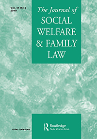 Cover image for Journal of Social Welfare and Family Law, Volume 41, Issue 3, 2019