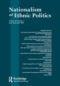 Cover image for Nationalism and Ethnic Politics, Volume 30, Issue 3, 2024