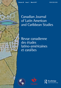 Cover image for Canadian Journal of Latin American and Caribbean Studies / Revue canadienne des études latino-américaines et caraïbes, Volume 42, Issue 1, 2017