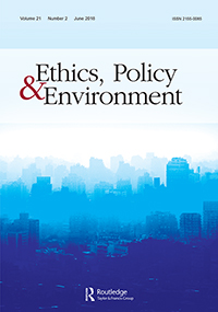 Cover image for Ethics, Policy & Environment, Volume 21, Issue 2, 2018