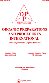 Cover image for Organic Preparations and Procedures International, Volume 50, Issue 4, 2018