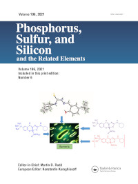 Cover image for Phosphorus, Sulfur, and Silicon and the Related Elements, Volume 196, Issue 6, 2021