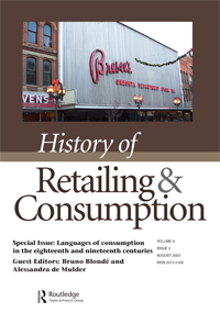 Cover image for History of Retailing and Consumption, Volume 9, Issue 2, 2023