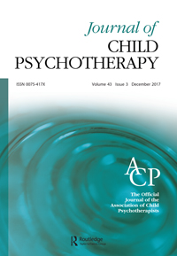 Cover image for Journal of Child Psychotherapy, Volume 43, Issue 3, 2017