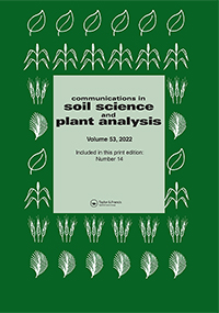 Cover image for Communications in Soil Science and Plant Analysis, Volume 53, Issue 14, 2022