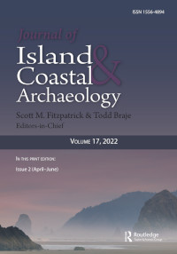 Cover image for The Journal of Island and Coastal Archaeology, Volume 17, Issue 2, 2022