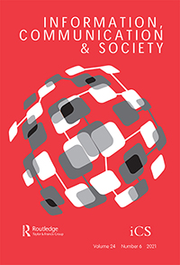 Cover image for Information, Communication & Society, Volume 24, Issue 6, 2021