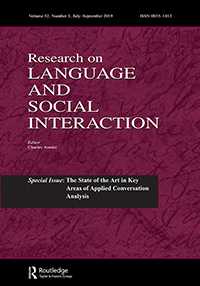 Cover image for Research on Language and Social Interaction, Volume 52, Issue 3, 2019