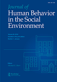 Cover image for Journal of Human Behavior in the Social Environment, Volume 29, Issue 1, 2019