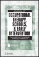 Cover image for Journal of Occupational Therapy, Schools, & Early Intervention, Volume 10, Issue 1, 2017