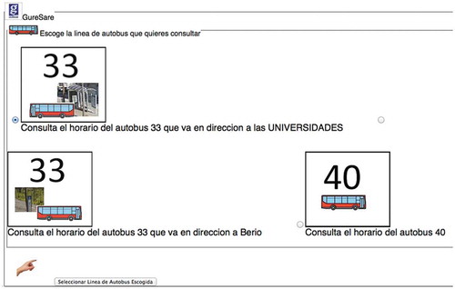 Figure 5. User interface for option selection in the local bus information service created by the Egoki system for young adults with intellectual disabilities. [Translation to English: “Escoge la línea de autobús que quieres consultar” means Choose the bus line to get information about; “Consulta el horario del autobus 33 que va en direccion a las UNIVERSIDADES” means Get information about line 33 with destination UNIVERSIDADES; “Consulta el horario del autobus 33 que va en direccion a Berio” means Get information about line 33 with destination Berio; “Consulta el horario del autobus 40” means Get information about line 40; “Seleccionar línea de autobus escogido” means Select bus line.]